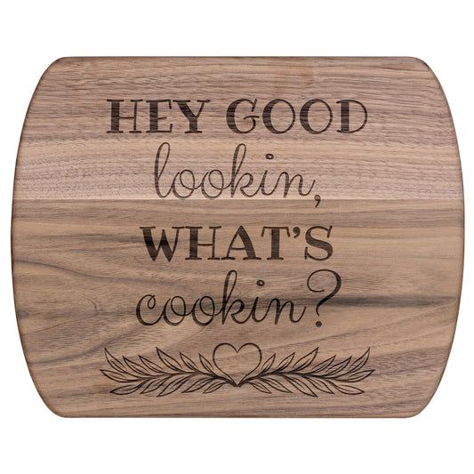 Cutting Board - Hey Good Lookin What's Cookin? - ELISERIE