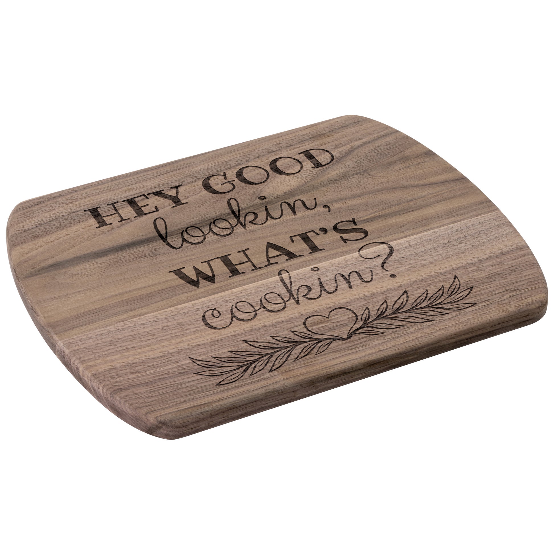 Cutting Board - Hey Good Lookin What's Cookin? - ELISERIE