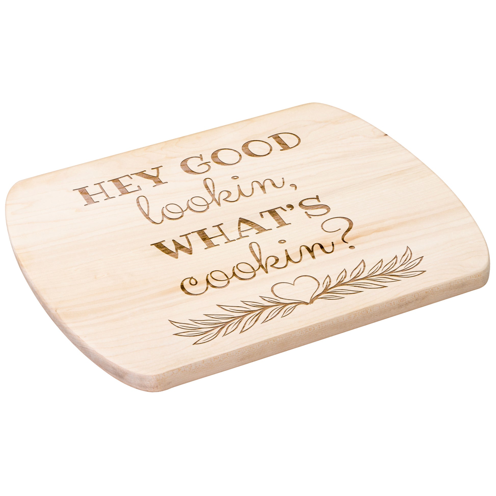 Cutting Board - Hey Good Lookin What's Cookin? - ELISERIE