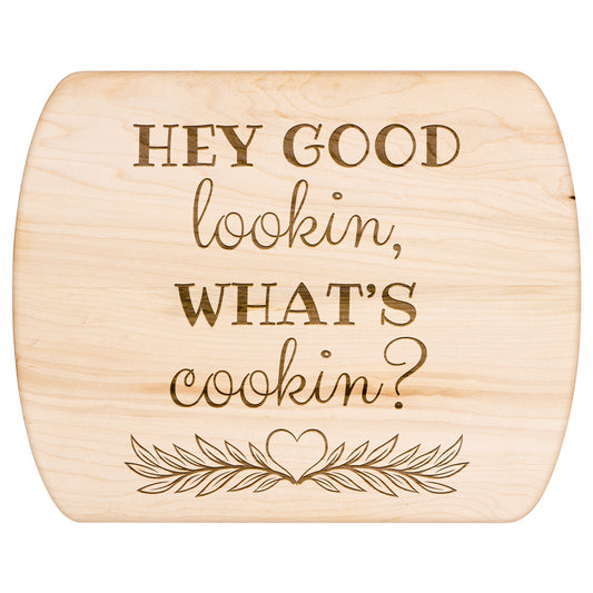 Cutting Board - Hey Good Lookin What's Cookin? - ELISERIE